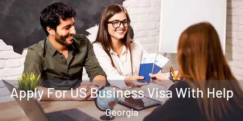 Apply For US Business Visa With Help Georgia