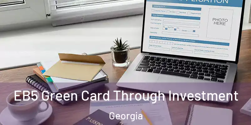 EB5 Green Card Through Investment Georgia