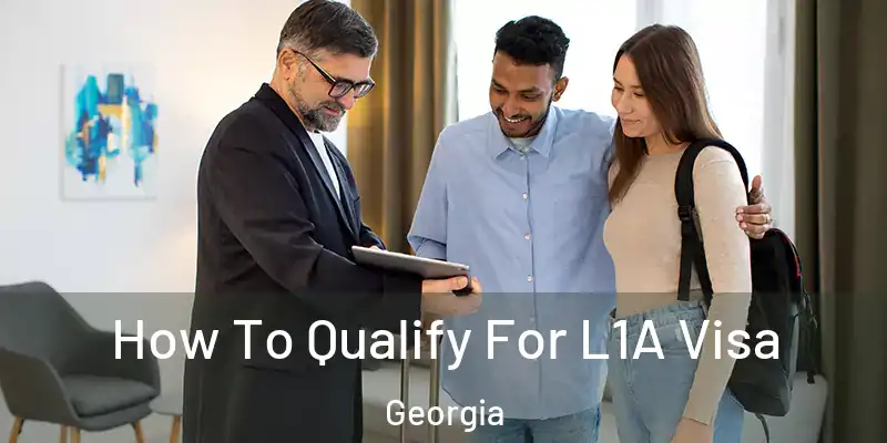 How To Qualify For L1A Visa Georgia
