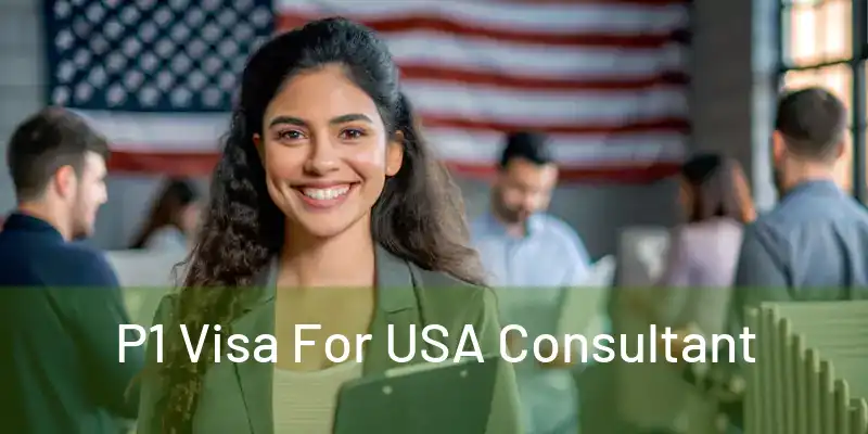  P1 Visa For USA Consultant 