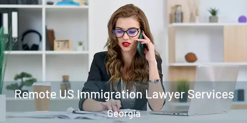 Remote US Immigration Lawyer Services Georgia