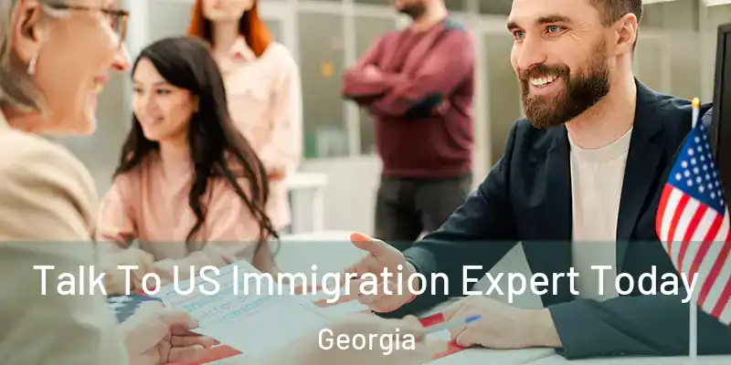 Talk To US Immigration Expert Today Georgia