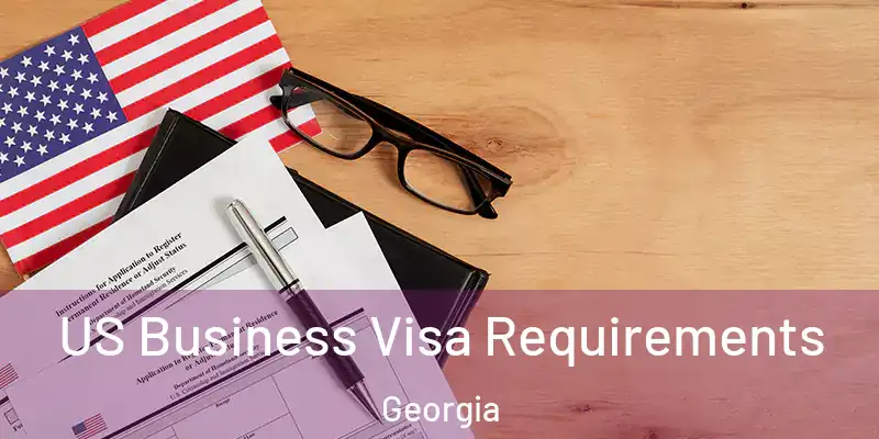 US Business Visa Requirements Georgia
