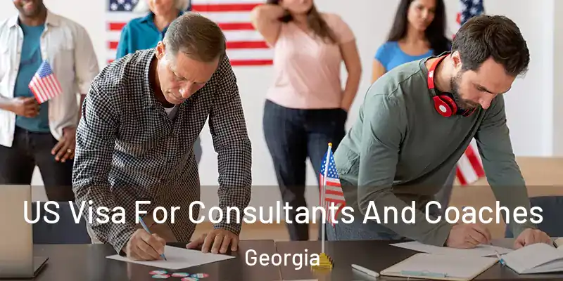 US Visa For Consultants And Coaches Georgia