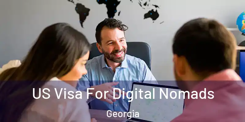 US Visa For Digital Nomads Georgia