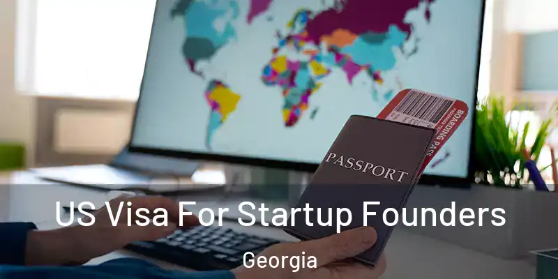 US Visa For Startup Founders Georgia