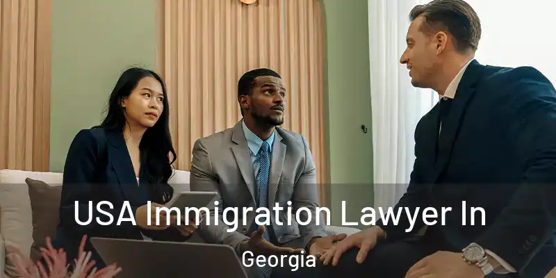 USA Immigration Lawyer In Georgia